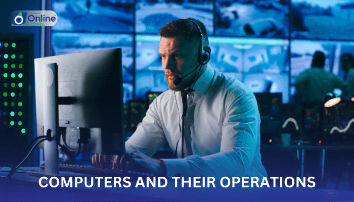 Lesson 02: Defining Computers and Their Operations